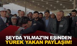 Şehit Polis Şeyda Yılmaz’ın eşinden yürek yakan paylaşım!