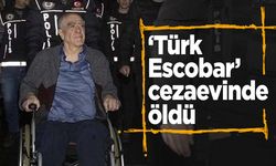 ‘Türk Escobar’ Urfi Çetinkaya cezaevinde öldü