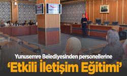 Yunusemre’den personeline iletişim eğitimi