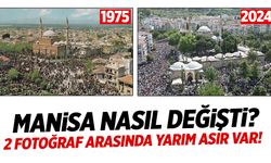 1975 Manisa’sı Mı Günümüz Manisa’sı Mı? Tek Katlı Yapılar Yerini Apartmanlara Bıraktı