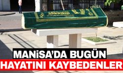 4 kişi hayatını kaybetti | 26 Ekim 2024 Manisa’da hayatını kaybedenler