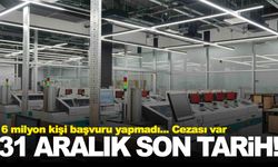 31 Aralık son tarih… 6 milyon kişi başvuru yapmadı… Cezası var, dikkat!