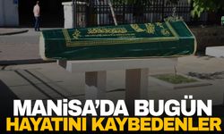 7 kişi hayatını kaybetti | 18 Ekim 2024 Manisa’da hayatını kaybedenler