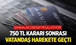 750 TL kararı sonrası herkes limit düşürmeye çalışınca bankalar çareyi bunda buldu