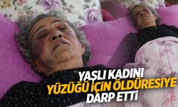 Adana’da akrabası olan yaşlı kadını yüzüğü için darp etti!