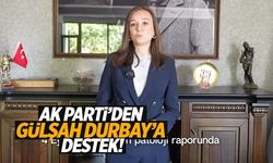 AK Parti’den Gülşah Durbay’a destek!