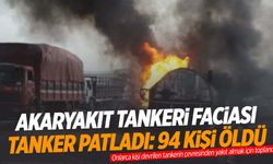 Akaryakıt tankeri patladı! 94 kişi feci şekilde can verdi!