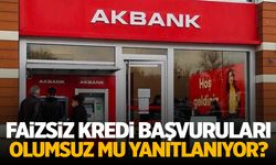 Akbank'ın faizsiz kredi kampanyası 'olumsuz' mu yanıtlanıyor?