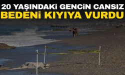 Antalya’da 20 yaşındaki gencin cansız bedeni kıyıya vurdu