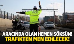 Aracında olan hemen söksün! Trafikten men cezası var...