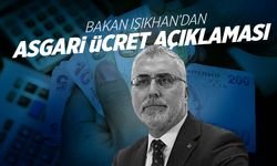 Bakan Işıkhan'dan yeni asgari ücret açıklaması