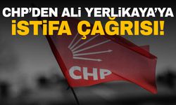 CHP’den Bakan Yerlikaya’ya istifa çağrısı!