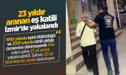 Eşini öldürdü, izinli çıktığı cezaevine dönmeyerek 23 yıl firar etti