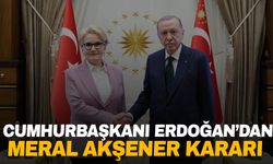 Cumhurbaşkanı Erdoğan’dan Meral Akşener kararı