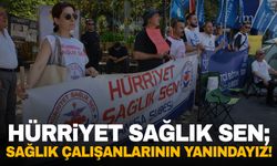 Hürriyet Sağlık Sen: Sağlık çalışanlarının sorunları çözüme kavuşmalı