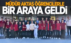 Müdür Aktaş öğrencilerle bir araya geldi