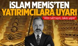 İslam Memiş'ten altın yatırımcılarına uyarı: “Altın satmayın, takas yapın”