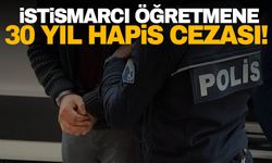 İzmir'de engelli çocuğa cinsel istismarda bulunan öğretmene 30 yıl hapis cezası!