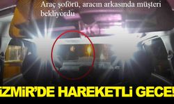 İzmir’de hareketli gece… Gasp ettiği taksiden hareket halindeyken atladı