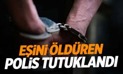 Kastamonu’da eşini öldüren polis tutuklandı