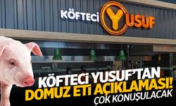 Köfteci Yusuf’tan ‘Domuz Eti’ Açıklaması!