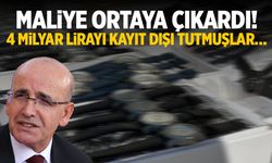 Maliye ortaya çıkardı! 4 milyar lirayı kayıt dışı tutmuşlar…