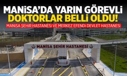 Manisa Şehir Hastanesi ve Merkez Efendi Devlet Hastanesi 14 Ekim 2024 Pazartesi Görevli Doktorlar