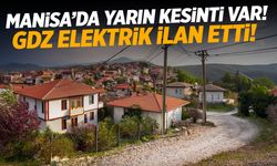 Manisa’da kesinti var! GDZ Elektrik ilan etti: Manisa elektrik kesintisi 24 Ekim 2024 Perşembe