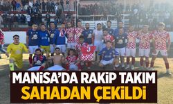 Manisa'da 4 gol yiyen takım sahadan çekildi