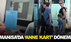 Manisa’da ‘Anne Kart’ uygulaması başladı