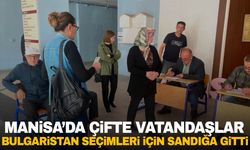 Manisa’da çifte vatandaşlar Bulgaristan seçimleri için sandığa gitti