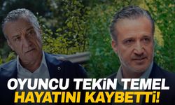 Manisalı oyuncu Tekin Temel hayatını kaybetti