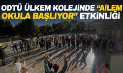 ODTÜ Ülkem Kolejinde “Ailem okula başlıyor” etkinliği