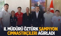 Şampiyon cimnastikçilere İl Müdürü Öztürk’ten ödül