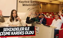 Şehzadeler ile Çeşme kardeş oldu!