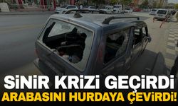 Sinir krizi geçirdi, arabasını hurdaya çevirdi