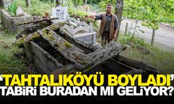 ‘Tahtalıköyü boyladı’ tabiri buradan mı geliyor? Köylülerden dikkat çeken iddia!