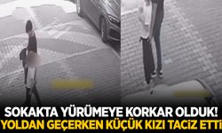 İstanbul’da yolda yürüyen sapık, kız çocuğunu elle taciz etti