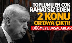 Toplumu en çok rahatsız eden 2 konu ortaya çıktı! AK Parti hamle yapmaya hazırlanıyor