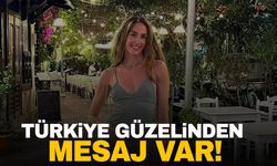 Türkiye güzeli İdil Bilgen’den yeni mesaj var!