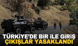 Türkiye’de bir ile giriş çıkışlar yasaklandı