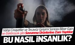 Vahşi Cinayetler ve Tecavüz Girişimi Sonrası Biber Gazına Zam Yaptılar