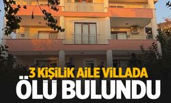 Villada korkunç olay! 3 kişilik ailenin cansız bedenleri bulundu!