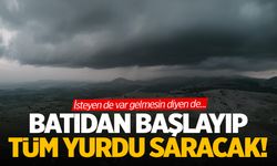 Türkiye'nin batısından başlayıp her yeri saracak! Hava sıcaklığı net şekilde düşecek!