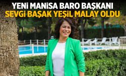 Yeni Manisa Barosu Başkanı Sevgi Başak Yeşil Malay oldu!