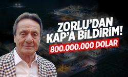 Zorlu Enerji KAP’a Bildirdi! 800 Milyon Doları buluyor…