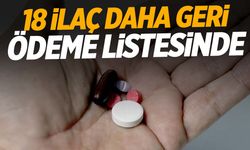 18 yeni ilaç geri ödeme listesine alındı