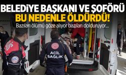 Akrabası belediye başkanı ve şoförünü öldürmüştü! Nedeni çok kötü...