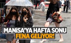 Aman Dikkat! Manisa'ya Hafta Sonu Kuvvetli Geliyor!