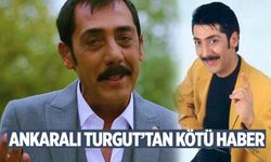 Ankaralı Turgut entübe edildi